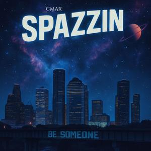 Spazzin (Explicit)