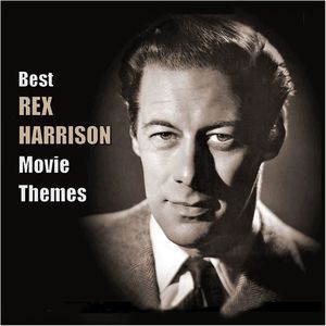 Best REX HARRISON Movie Themes