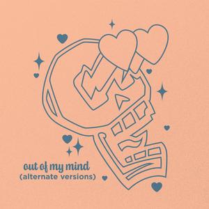 Out of My Mind (Alternate Versions)