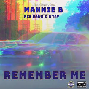Remember Me(feat. D Tay & Ree Dawg) (Explicit)