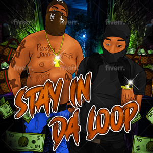 Stay In Da Loop (Explicit)