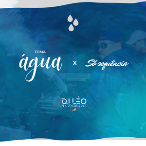 Dj Leo na Produção - Toma Água x Só sequência (Explicit)