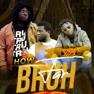 How Far Bruh (Explicit)