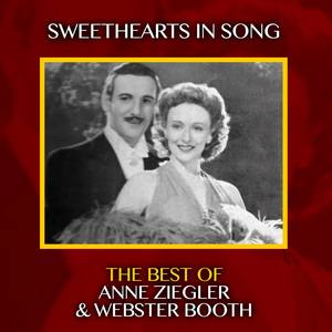 Sweethearts in Song - The Best of Anne Ziegler & Webster Booth