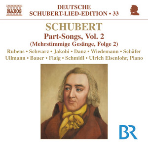 Schubert, F.: Lied Edition 33 - Part Songs, Vol. 2