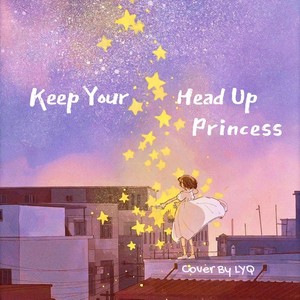 Keep Your Head Up Princess
