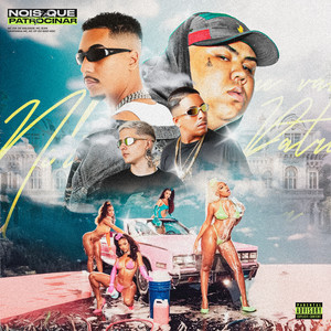 Nóis Que Vai Patrocinar (Explicit)