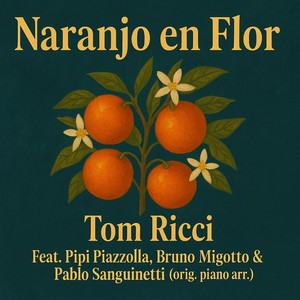 Naranjo En Flor (feat. Bruno Migotto)