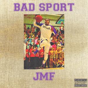 Bad Sport (Explicit)