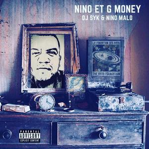 Nino et G Money (feat. Nino Malo) [Explicit]