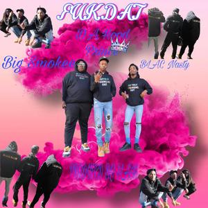 FUK DAT ! (feat. DALLAS & BLAQ NASTY)