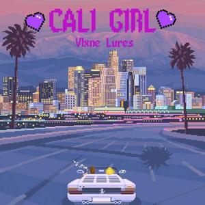 Vlxne Lures - Cali Girl </3