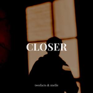 Closer