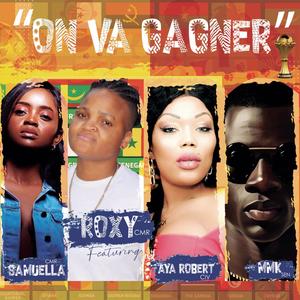 ON VA GAGNER (feat. SAMUELLA, AYA ROBERT & MMK)