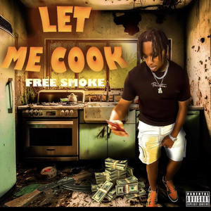 Let Me Cook (Explicit)