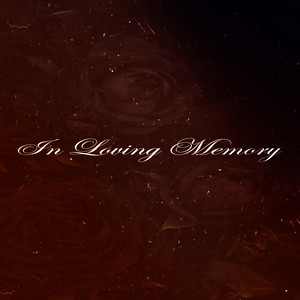 In Loving Memory (Explicit)