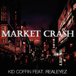 Market Crash (feat. Realeyez) (Explicit)