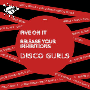 Five On It / Release Your Inhibitions