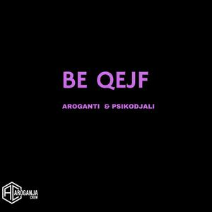 Be Qejf (feat. PsikoDjali) [Explicit]