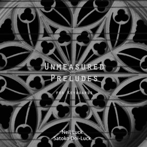 Neil Luck - Unmeasured Prelude 2