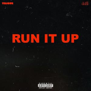 Run It Up (Explicit)