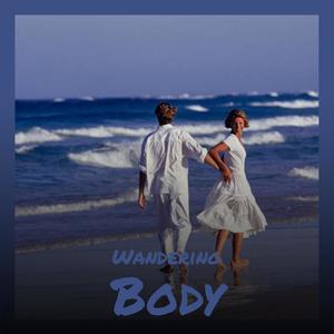 Wandering Body