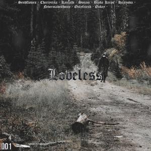 001(feat. sendflowrs, cherryrizla, Kanashi, Svnam, Broke Keeps, Hazenova, Nevermadeithome, Onlyfriend & Oakey) (Explicit)