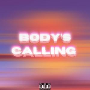 Body's Calling (Explicit)