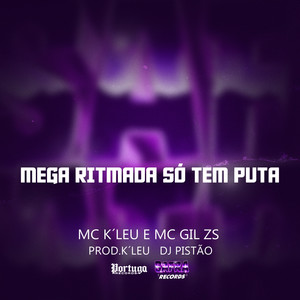 MEGA RITMADA SÓ TEM PUTA (Explicit)