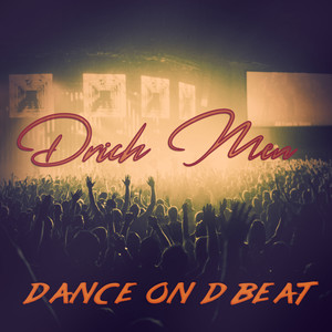 Dance On D Beat