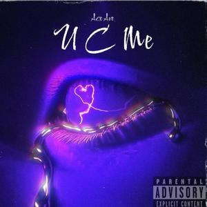 U C Me (Explicit)