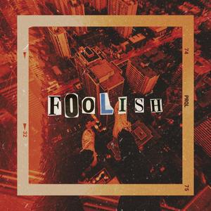 Foolish (Explicit)