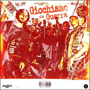 Giochiamo Alla Guerra (feat. Kyre) (Explicit)