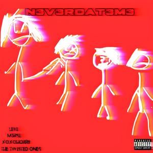 N3V3RDAT3M3 (feat. Levikotine & xoxoredd!!) (Explicit)