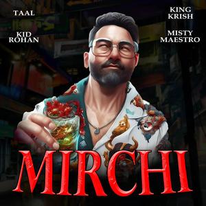 MIRCHI 2.0 (feat. Misty Maestro, TAAL & Kid Rohan) (Explicit)