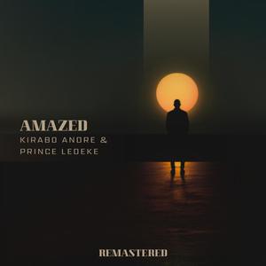 Amazed (feat. prince ledeke) (Remastered)