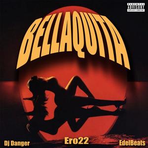Bellaquita (feat. EdelBeats) (Explicit)