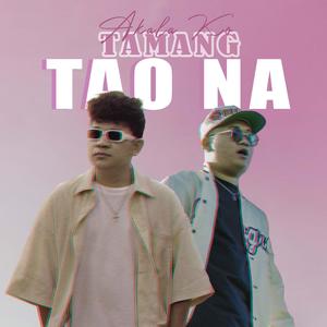 Akala Ko Tamang Tao Na (feat. Joshua Mari)