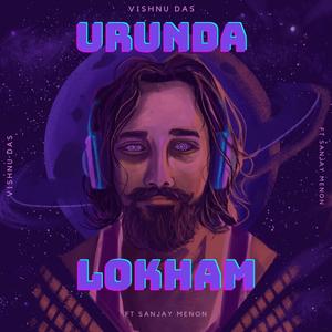 Urunda Lokham (feat. Sanjay Menon)