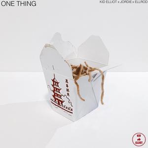 One Thing(feat. Jordie & Ellrod) (Explicit)