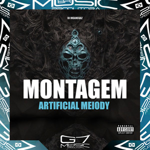 Montagem Artificial Melody (Explicit)