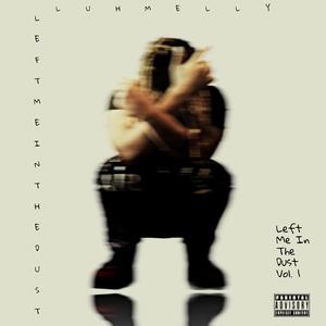 Left Me In The Dust (Explicit)