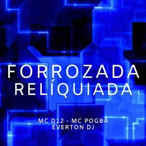 Forrozada Reliquiada (Explicit)
