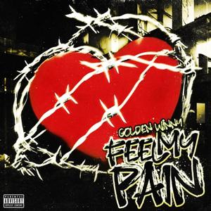 Feel My Pain (Explicit)