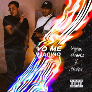Yo me imagino (feat. Dierick) (Explicit)