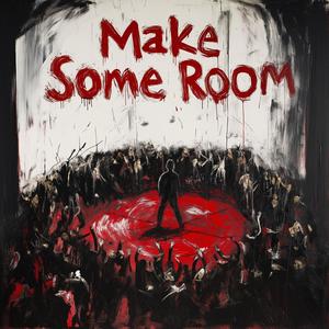 Make Some Room (Explicit)