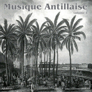 Musique des Antillais, Vol. 1