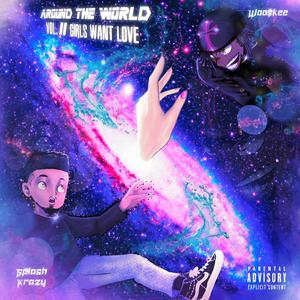 Around the World Vol. 2: Girls Want Love (Explicit)