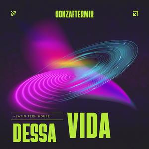 Dessa Vida (Latin Tech House)