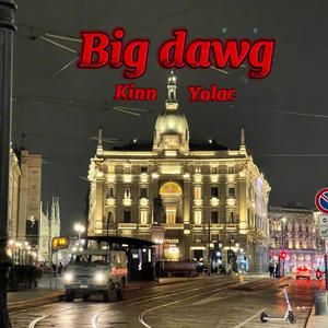 Big Dawg (feat. Yolac) (Explicit)